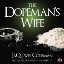 The Dopeman's Wife Audiobook
