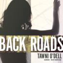 Back Roads, Tawni O’Dell