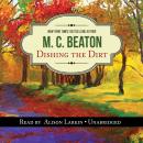 Dishing the Dirt: An Agatha Raisin Mystery, M. C. Beaton