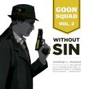 Goon Squad, Vol. 2: Without Sin