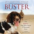 Buster: The Military Dog Who Saved a Thousand Lives, Isabel George, Will Barrow