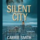 Silent City: A Claire Codella Mystery