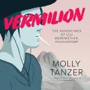 Vermilion: The Adventures of Lou Merriwether, Psychopomp Audiobook