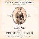 Bound for the Promised Land: Harriet Tubman, Portrait of an American Hero Audiobook