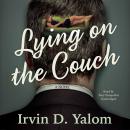 Lying on the Couch: A Novel Audiobook
