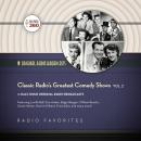 Classic Radio's Greatest Comedy Shows, Vol. 2 Audiobook