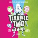 The Terrible Two Get Worse Audiobook