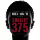 Subject 375, Nikki Owen