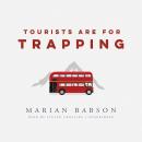 Tourists Are for Trapping Audiobook