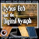 Cyber Bob and the Digital Nymph, Brian Price, Jerry Stearns