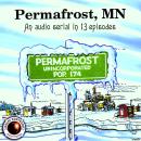 Permafrost, MN, Brian Price, Jerry Stearns