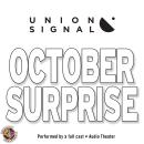 October Surprise: Speculations for Public Radio by Union Signal Radio Theater