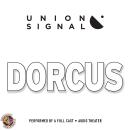 Dorcus: Speculations for Public Radio by Union Signal Radio Theater, Jeff Ward, Doug Bost