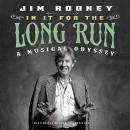 In It for the Long Run: A Musical Odyssey Audiobook