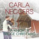 Knights Bridge Christmas, Carla Neggers