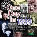 One Day in 1939: The Complete September 21st, 1939, WJSV CBS Broadcast Audiobook
