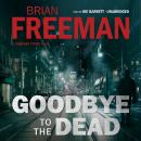 Goodbye to the Dead: A Jonathan Stride Novel Audiobook