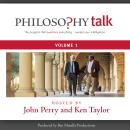 Philosophy Talk, Vol. 1 Audiobook