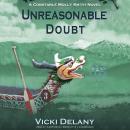 Unreasonable Doubt: A Constable Molly Smith Mystery Audiobook