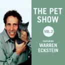 The Pet Show, Vol. 2: Featuring Warren Eckstein Audiobook