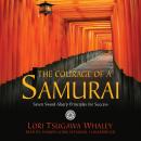 The Courage of a Samurai: Seven Sword-Sharp Principles for Success Audiobook