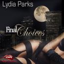 Final Choices, Lydia Parks