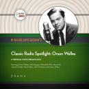 Classic Radio Spotlights: Orson Welles Audiobook