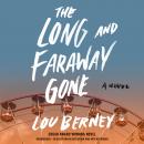 The Long and Faraway Gone Audiobook