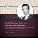 Yours Truly, Johnny Dollar, Vol. 3 Audiobook