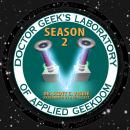 Doctor Geek's Laboratory, Season 2: Investigating the Exploration of STEAM (Science, Technology, Eng Audiobook