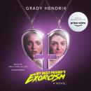 My Best Friend’s Exorcism: A Novel, Grady Hendrix