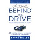 Larry H. Miller: Behind the Drive: 99 Inspiring Stories from the Life of an American Entrepreneur