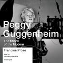 Peggy Guggenheim: The Shock of the Modern Audiobook
