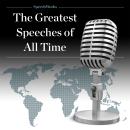 The Greatest Speeches of All Time Audiobook