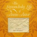 The Lemoncholy Life of Annie Aster Audiobook
