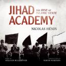 Jihad Academy: The Rise of Islamic State