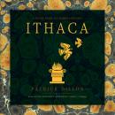 Ithaca: A Novel Based on Homer’s Odyssey