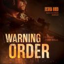 Warning Order: A Search and Destroy Thriller, Joshua Hood
