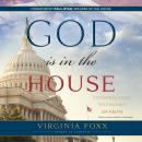 God Is in the House: Congressional Testimonies of Faith Audiobook