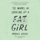 13 Ways of Looking at a Fat Girl Audiobook