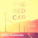 Red Car: A Novel, Marcy Dermansky