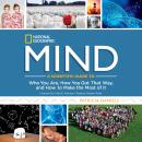 Mind: A Scientific Guide to Who You Are, How You Got That Way, and How to Make the Most of It Audiobook