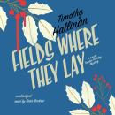 Fields Where They Lay: A Junior Bender Holiday Mystery Audiobook
