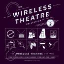 The Wireless Theatre Collection, Vol. 2 Audiobook