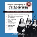 The Politically Incorrect Guide to Catholicism Audiobook