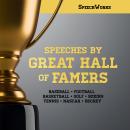 Speeches by Great Hall of Famers Audiobook