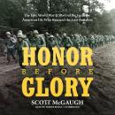 Honor before Glory: The Epic World War II Story of the Japanese American GIs Who Rescued the Lost Battalion Audiobook
