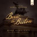 Beric the Briton: A Story of the Roman Invasion Audiobook