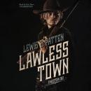 Lawless Town: A Western Duo Audiobook