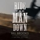 Ride the Man Down: A John Henry Cole Story Audiobook